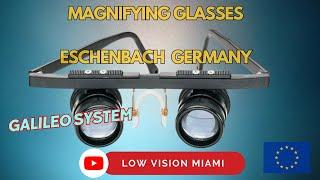 Magnifying Glasses for Near Vision - Eschenbach Germany - Low Vision Miami