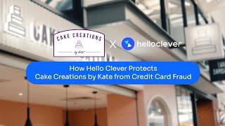 Zero Fraud Worries: How Hello Clever Keeps Cake Creations by Kate Safe from Credit Card Scams