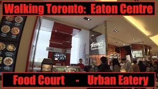 Walking Toronto: Food Court @ The Eaton Centre