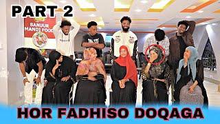 HOR FADHOISO DOOQAAGA   || NASIBKA HADAN LAGA HELIN PART 2