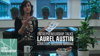 CBS Entrepreneurship Talks: Laurel Austin - Strategic Decision Making in Entrepreneurship