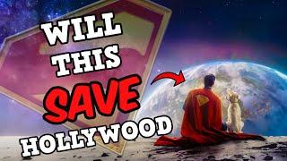 How Superman Can SAVE Hollywood... And That's a Good Thing