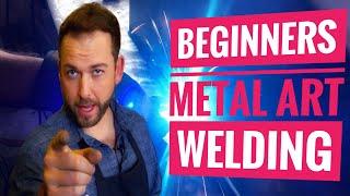 Metal Art Welding! Beginners Creating Amazing Art Pieces (2020)