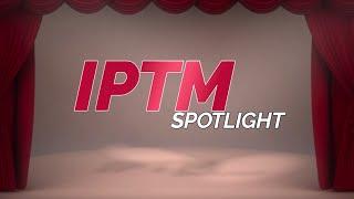 IPTM Spotlight - Trailer