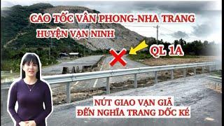 Vạn Ninh Cập nhật Đoạn cao tốc chưa thông xe trước tết| Từ Nút giao Vạn Giã đến Nghĩa trang Dốc Ké