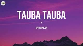 Tauba Tauba - Karan Aujla (Lyrics) Full Video