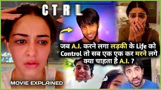 A.I. ne LADKI k Boyfriend ko kiya GAYAB?? Gajab ka MYSTERY | CTRL (2024) Movie Explained in Hindi