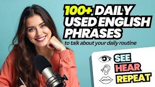 100+ Daily Use English Sentences You MUST KNOW!  | See, Hear & Repeat | Daily Routine #letstalk