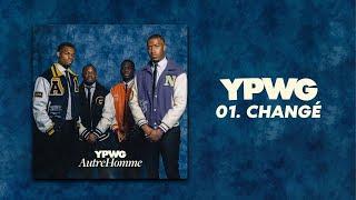 YPWG - Changé (Official Lyric Video)