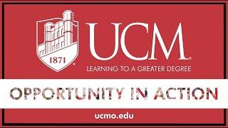 University of Central Missouri - Discover Opportunity In Action