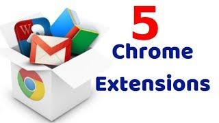 Top 5 Best Google Chrome Extensions  - Best Chrome Apps