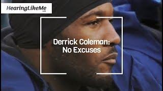 Seattle Seahawks' Derrick Coleman: No Excuses