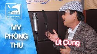 Út Cưng - Nguyễn Thanh Là | MV Phòng Thu - FLYPRO Thu Âm Việt