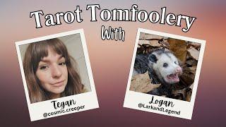 Tarot Tomfoolery with Tegan (@cosmic.creeper) and Logan (@LarkandLegend) | #13ReasonsTarot