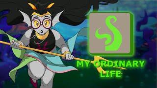 My Ordinary Life - Life Aspect Song || Homestuck Edit