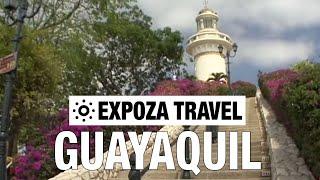 Guayaquil (Ecuador) Vacation Travel Video Guide