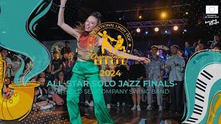 ALL-STAR SOLO JAZZ FINALS with the Old Sea Company Swing Band - ILHC EUROPE 2024