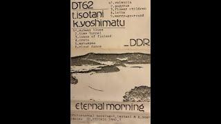 Eternal Morning BY T. Isotani, K. Yoshimatu（D.D.RECORDS DT62）(1982)