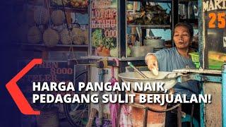 Harga Bahan Pangan Melambung Tinggi, Pedagang Makanan Mengaku Sulit Berjualan & Sering Merugi