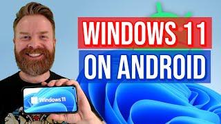 Windows 11 on Android Phones