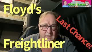 Freightliner Fails Again!  Load Updates; Rusty & More!