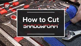 How to Cut Shadow Foam