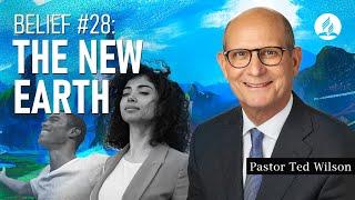 The New Earth (What is It Like?) – Pastor Ted Wilson