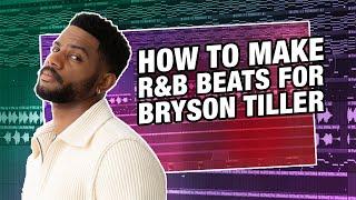 How to Make R&B Beats for Bryson Tiller!