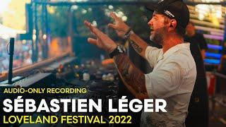 SÉBASTIEN LÉGER at Loveland Festival 2022 | AUDIO-ONLY RECORDING