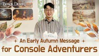 [Subtitles] An Early Autumn Message for Console Adventurers | Black Desert