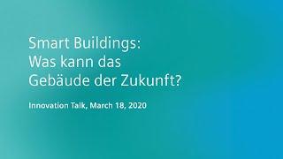 Smart Buildings: Was kann das Gebäude der Zukunft?