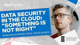 Edgeless Systems | Intel Ignite Europe