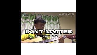 Don't Matter - Tagalog Version || Guitar cover by John Christian