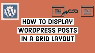 How To Display WordPress Posts In a Grid Layout | #WordPress