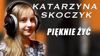 Pięknie żyć - Katarzyna Skoczyk