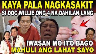 DOC WILLIE ONG kaya pala nagkaroon ng karamdaman APAT NA DAHILAN LANG PALA