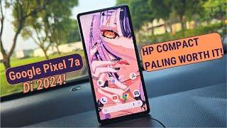 Google Pixel 7a Review Di Tahun 2024! | Sekarang 2/3.3 JUTA!, PRICE TO VALUE TERGILA!