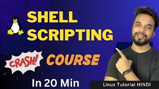 Shell Scripting in 20 Minutes - Crash Course | In One Video for Beginners | MPrashant