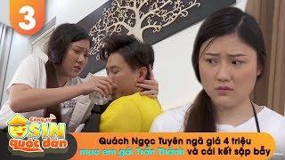 CÔNG TY OSIN QUỐC DÂN #3 | Quách Ngọc Tuyên ngã giá 4 triệu mua em gái Trấn Thành và cái kết sập bẫy