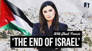 ‘We are Witnessing the End of Israel’ w/ Journalist Ghadi Francis