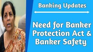 Need for Banker Protection Act and Banker Safety for PSU Bank Employee