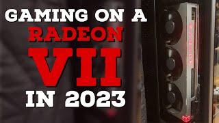 AMD Radeon VII 2023 Gaming Review