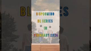 9 Upcoming BL Series in February 2024  #thaibl #blseries2024 #bl