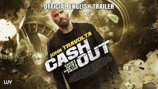 Cash Out Official English Trailer | John Travolta, Kristin Davis, Lukas Haas