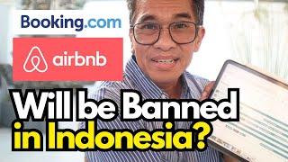 Bali will banned Airbnb Expedia Agoda etc next week?