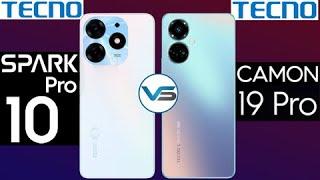 Tecno Spark 10 Pro VS Tecno Camon 19 Pro | Tecno Camon 19 Pro VS Tecno Spark 10 Pro