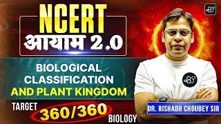 NEET 2025: Biological Classification + Plant Kingdom | NCERT आयाम 2.0 | Dr. Rishabh Choubey Sir