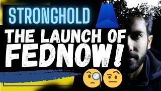  STRONGHOLD SHX: THE LAUNCH OF FEDNOW!!! 