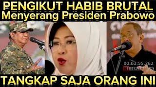 TOLONG PAK PRESIDEN PRABOWO T4NGK4P SAJA 0RANG 0RANG INI, PENGIKUT HABIB HABAIB BAALWI MAKIN BRUT4L?