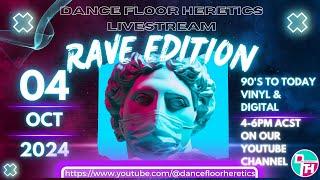 Dance Floor Heretics Livestream 100% Rave Edition October 4 2024